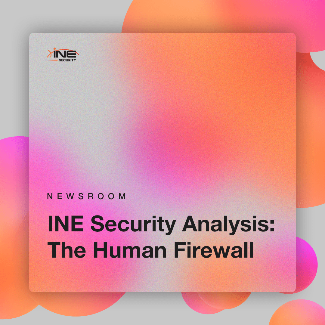 INE Security Analysis: The Human Firewall