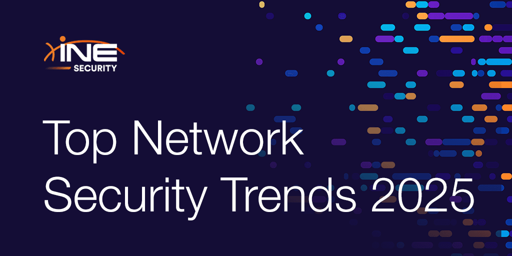 INE Releases Top 5 Network Security Trends of 2025