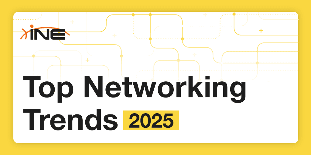 INE Reveals Top 5 Networking Trends Shaping Enterprise Technology in 2025