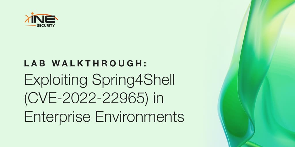 Lab Walkthrough: Exploiting Spring4Shell (CVE-2022-22965) in Enterprise Environments