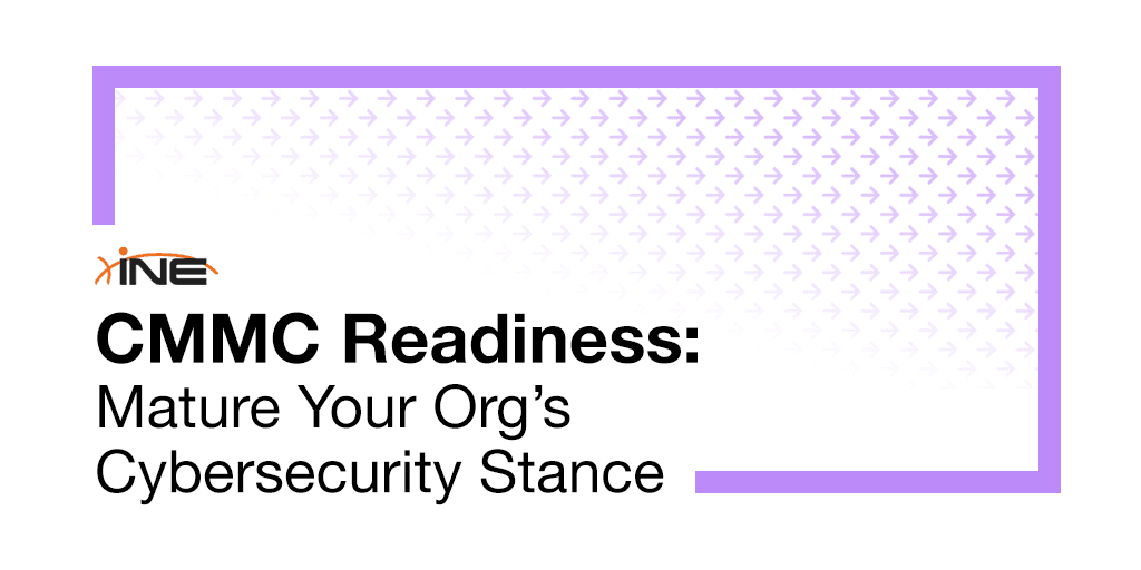 CMMC Readiness: Mature Your Org's Cybersecurity Stance