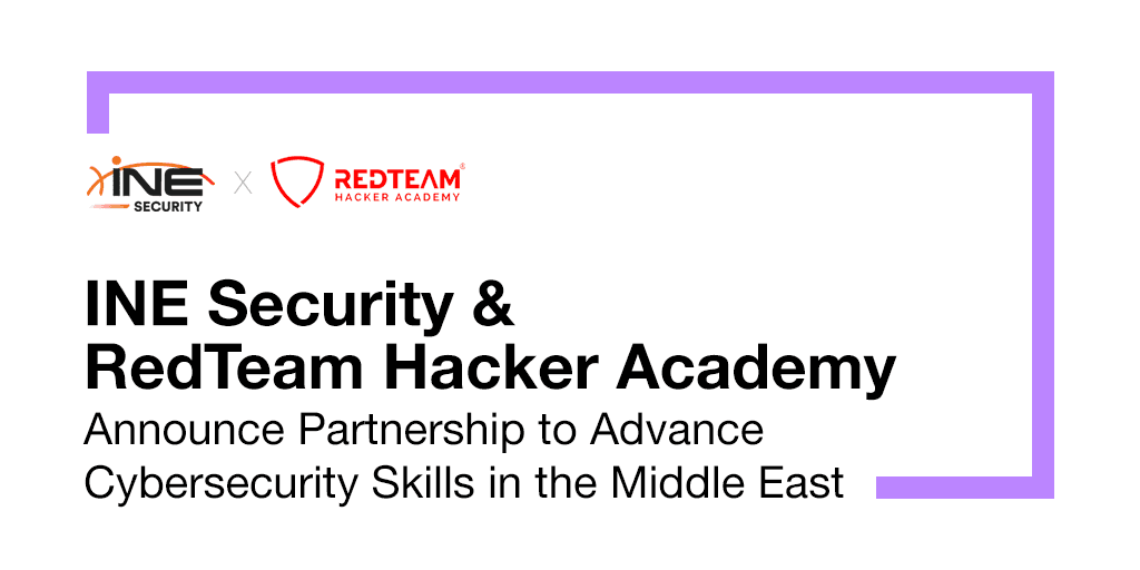INE Security and RedTeam Hacker Academy Announce Partnership to Advance Cybersecurity Skills in the Middle East