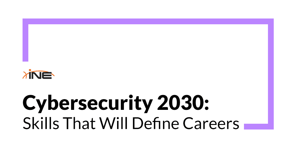 Cybersecurity 2030: Skills That Will Define Careers