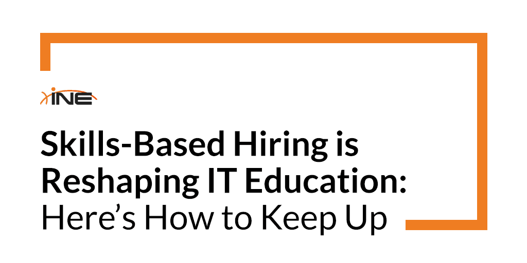 Skills-Based Hiring is Reshaping IT Education: Here’s How to Keep Up