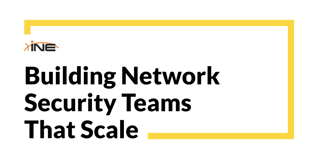 Building Network Security Teams That Scale