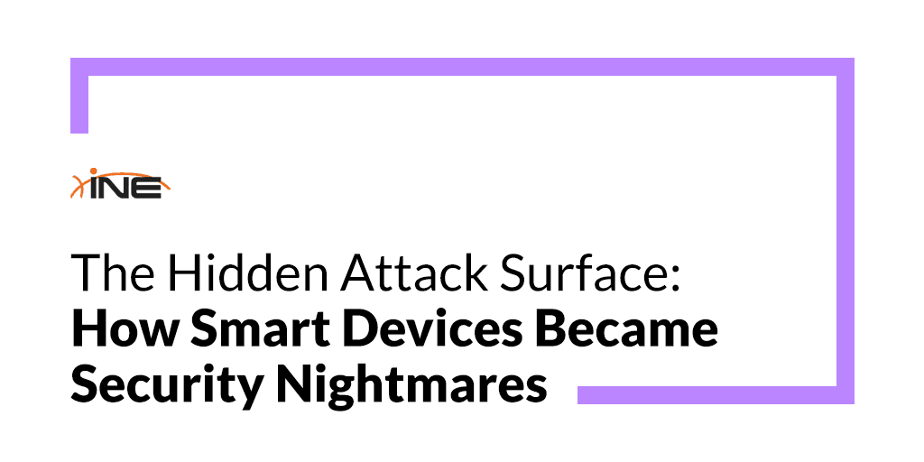 The Hidden Attack Surface: How Smart Devices Became Security Nightmares