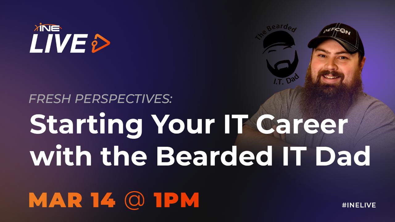 FRESH PERSPECTIVES: Starting Your IT Career with The Bearded IT Dad